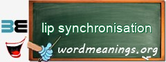 WordMeaning blackboard for lip synchronisation